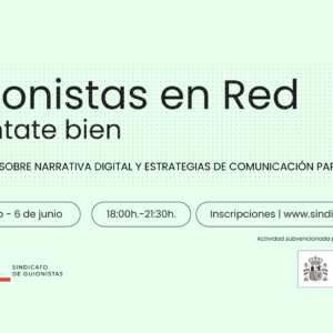Guionistas en Red. Formación sobre narrativa digital y estrategias de comunicación para guionistas